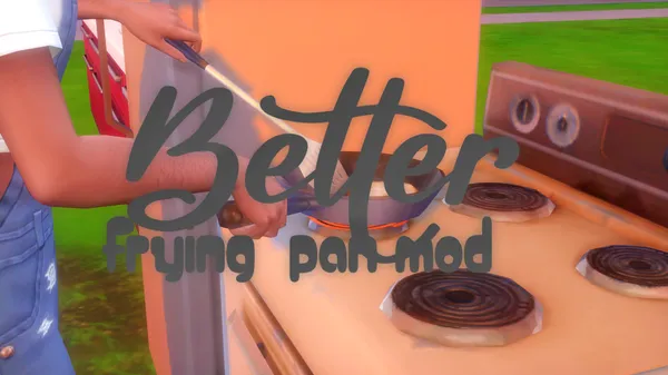 Sims 4 better Frying Pan override