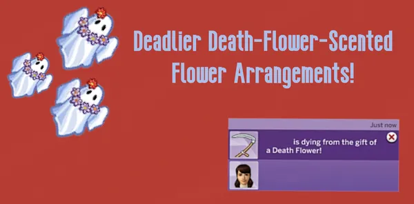 Deadlier Death-Flower-Scented Flower Arrangements