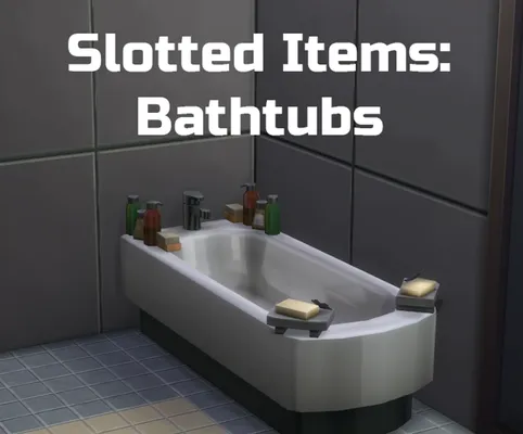 Slotted Items: Bathtubs