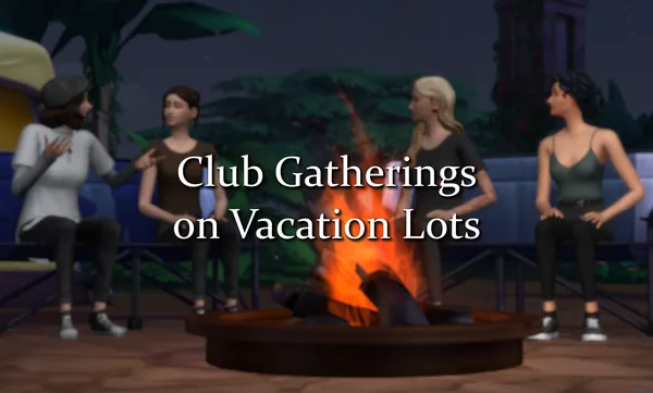 Club Gatherings on Vacation Lots
