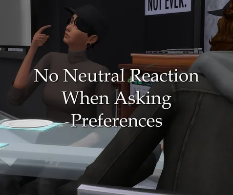 No Neutral Reaction When Asking Preferences