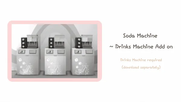 Soda Machine ~ Drinks Machine Add on