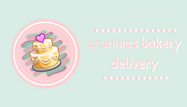 grannies bakery delivery 