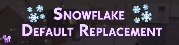Snowflake Default Replacements