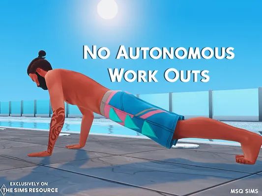 No Autonomous Work Outs