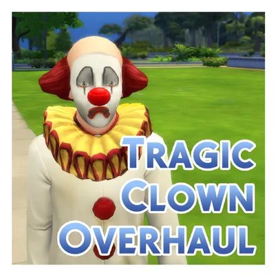 Tragic Clown Overhaul