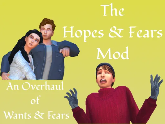 The Hopes & Fears Mod