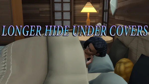Longer Hide Under Covers