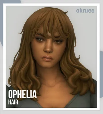 ophelia hair