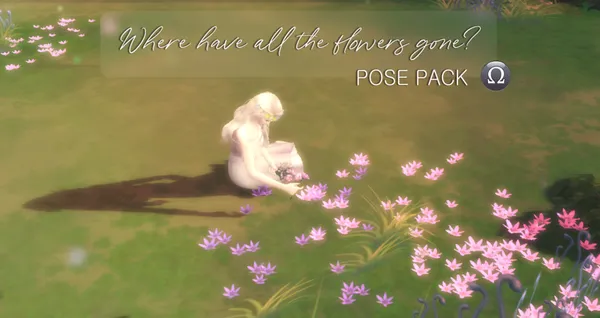 Where have all the flowers gone? Pose pack