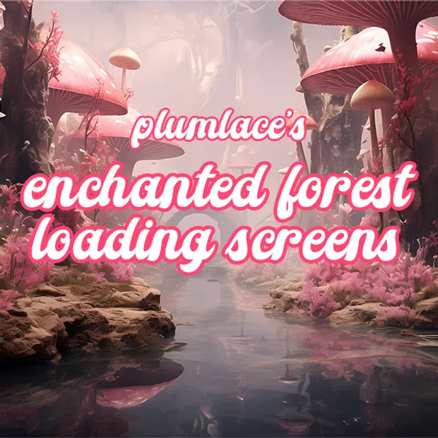 Enchanted Forest Loading Screens - Patrons Only 