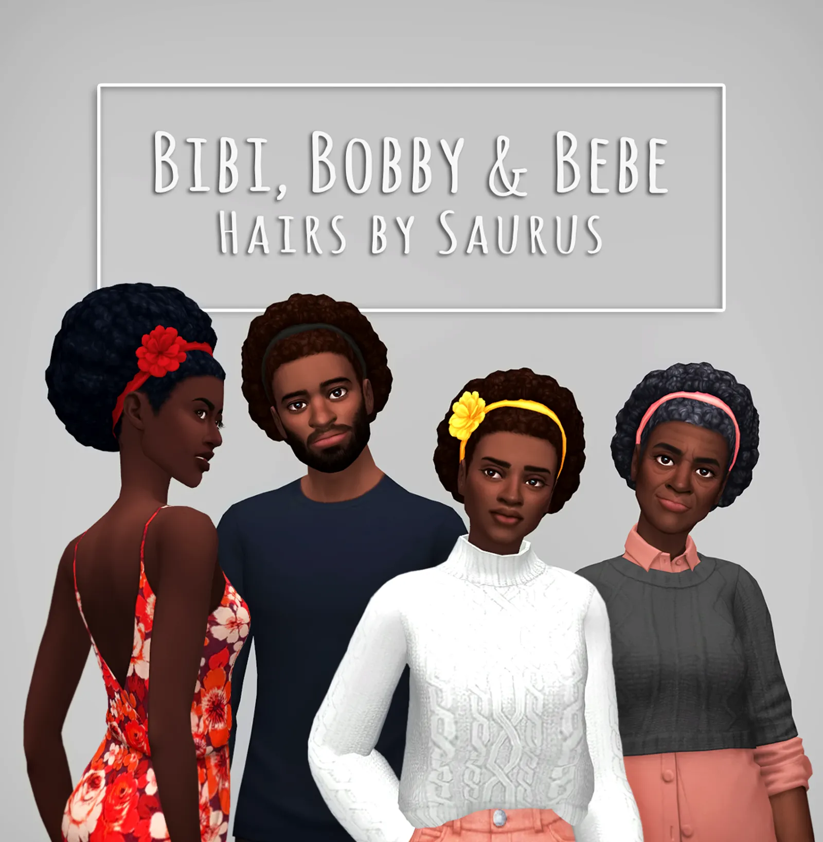 Bibi, Bobby & Bebe Hairs