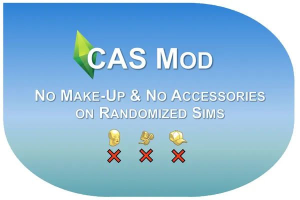 CAS Mod - No Make-Up & No Accessories on Randomized Sims