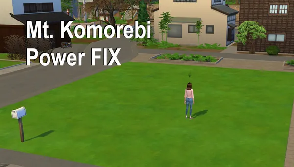 Mt. Komorebi Power Fix!